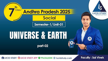 Class 7 AP SYLLABUS |Social Studies | The Universe and The Earth | Part-02 |  Lucid study App