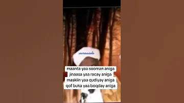 Maanta Yaa Sooman Anigajinaasa Yaa Racay Anigamaskiin Yaa Qudiyay Anigaqof Buka Yaa Boqday Aniga 