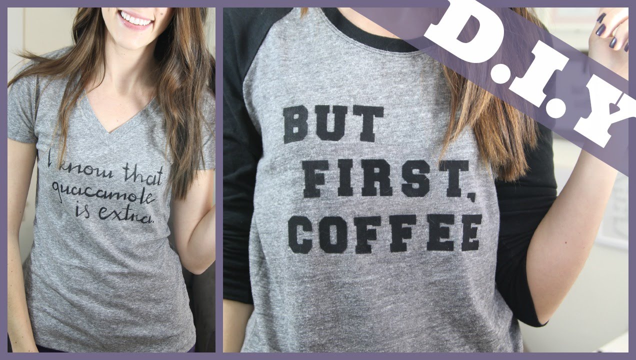 DIY: How to Make Your Own T-Shirt with Text (Two methods) | But First, Coffee YouTube