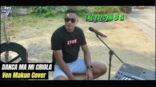 Kizomba Slow CRIOLA | Ven Makun Cover