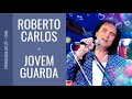 Roberto Carlos e a Jovem Guarda