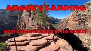 Angel's Landing - The Most Dangerous Hike In The World?