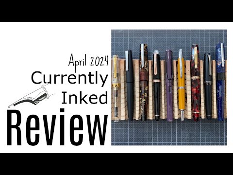 Currently Inked Review April 2024: Pilot, Platinum, Lamy, Sailor, Benu