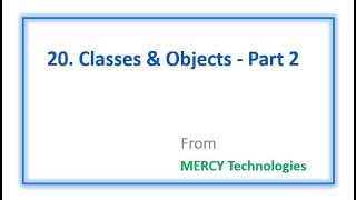 20. Classes and Objects - Part 2