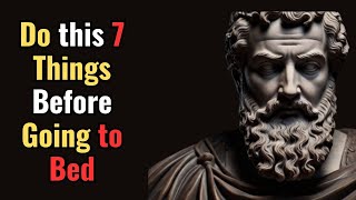 7-NIGHT ROUTINES EVERY STOIC FOLLOW | STOIC HABITS