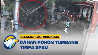 Dahan Pohon Tumbang Timpa SPBU Pramuka Raya - [Selamat Pagi Indonesia]