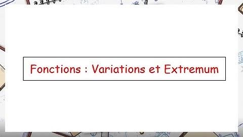 2nde  -  Variations et Extremum