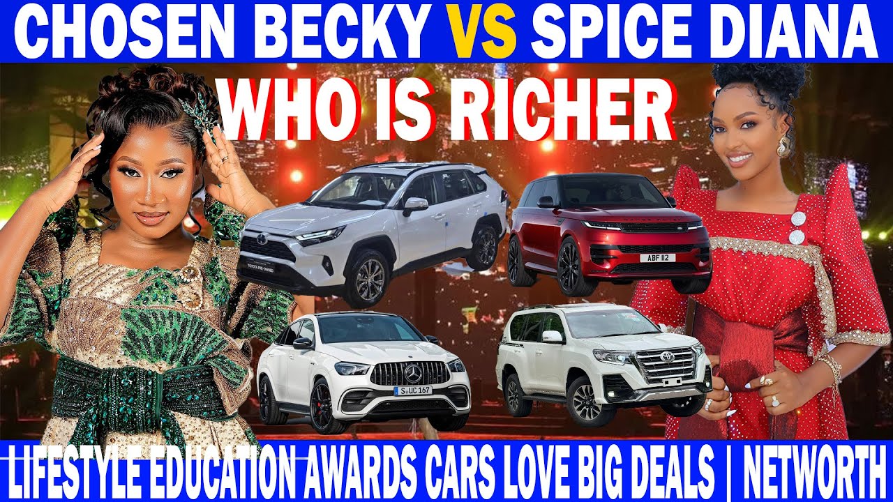 CHOSEN BECKY VS SPICE DIANA WHO IS RICHER LIFESTYLE EDUCATION AWARDS CARS LOVE BIG DEALS | NETWORTH