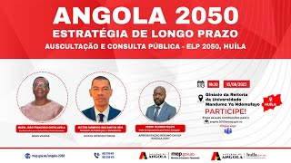 ANGOLA 2050 - ELP Auscultação e Consulta Pública (Huíla)