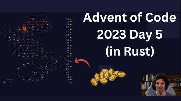 AOC2023 Day 5 (in Rust) solution walkthrough