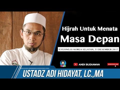 ustadz-adi-hidayat,-lc,.ma---hijrah-untuk-menata-masa-depan-(full)