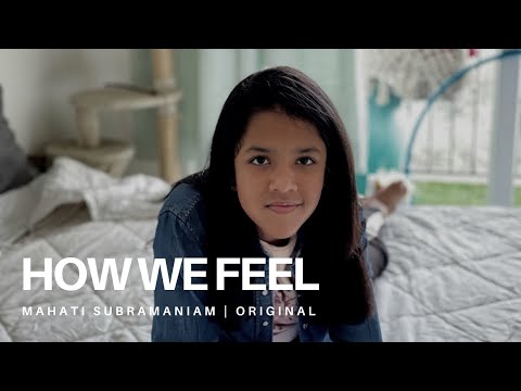 How We Feel - Mahati Subramaniam [Original]