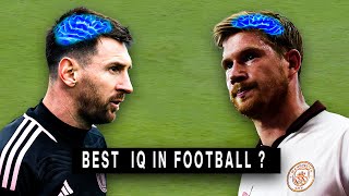 Highest IQ in Football.. Lionel Messi or Kevin Debruyne? 🤯