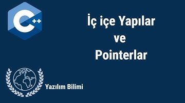 C++ Dersleri 30 - İç içe Yapılar ve Pointerlar