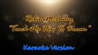 robin mcauley teach me how to dream karaoke version no lead vocal