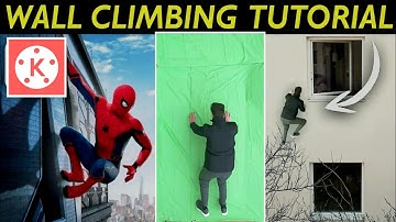 HOW TO CLIMB WALLS like SPIDER MAN  || Kinemaster VFX Tutorial
