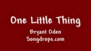 One Little Thing A Happy Songdrops Song By Bryant Oden