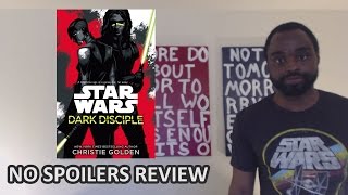 Star Wars Dark Disciple by Christie Golden *No Spoilers* Book Review