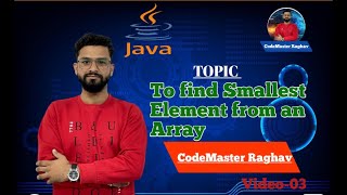 Find smallest number from an Array|| java interview question 03