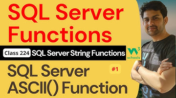 SQL Server Functions | SQL Server String Functions - SQL Server ASCII() Function #1 | 224. W3Schools