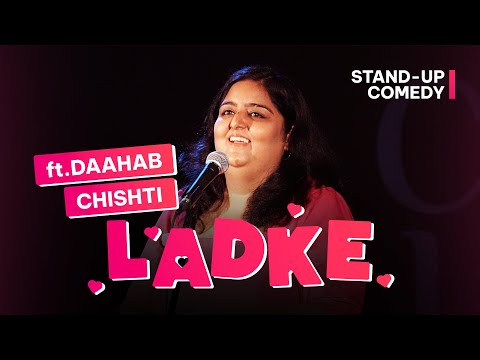 Ladke | Stand Up Comedy by Daahab Chishti