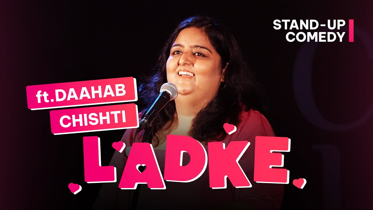 Ladke | Stand Up Comedy by Daahab Chishti