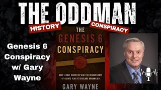 Genesis 6 w/ Gary Wayne