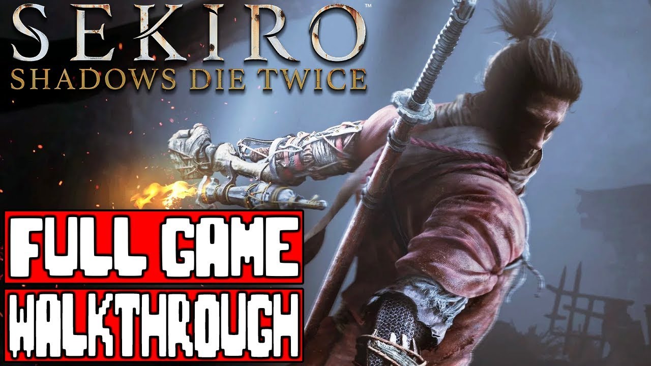 SEKIRO SHADOWS DIE TWICE Gameplay Walkthrough Part 1 FULL GAME No Commentary YouTube sekiro-shadows-die-twice-gameplay-walkthrough-part-1-full-game-no-commentary-youtube