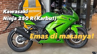 Kawasaki Ninja 250 R karbu Emas Di Masanya