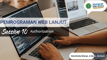 Belajar Laravel 8 untuk Pemrograman Web Lanjut | Sesi 10: Authorization di Laravel 8