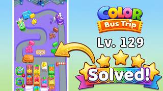 [NEW UPDATE] Color Bus Trip - Level 129 Walkthrough 🧩 | Solution & Gameplay 🚌