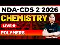 NDA & CDS 2 2026 Exam GS Live - Chemistry - Polymers