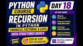 Python Course Day 18 🚀 | Fibonacci, Factorial &amp; Lists) | Data Structures Basics | Hindi