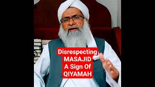 Disrespecting MASAJID A Sign Of QIYAMAH | Shaykh Mumtaz ul Haq #islamicwaves