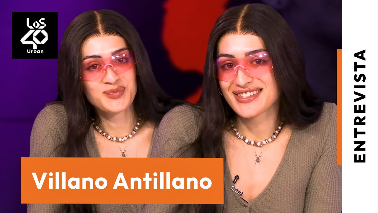 VILLANO ANTILLANO: colaboración LA CRUZ + BELINDA + relación con el inglés | LOS40 Urban