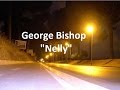 George Bishop - Nelly