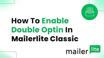 How to Enable Double Opt-in in MailerLite Classic (Step By Step)