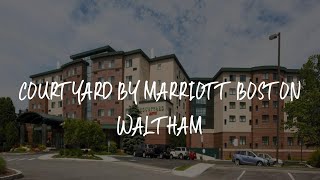 Courtyard by Marriott Boston Waltham Review - Waltham , United States of America