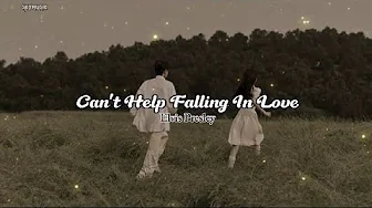 Elvis Presley - Can't Help Falling In Love lyrics (Cover by Elliot James Reay) Elvis Presley - Can't Help Falling In Love lyrics (Cover by Elliot James Reay)