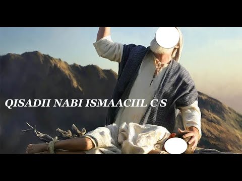 Qisadii Nabi Ismaaciil C S