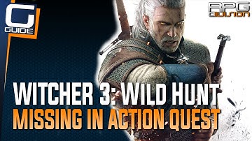 Witcher 3: The WIld Hunt - Missing in Action Quest Guide