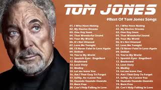 Best Of Tom Jones Songs  Greatest Hits - Tom Jones Hits 2023