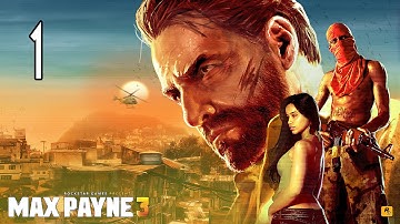 Max Payne 3 - Walkthrough Part 1 Gameplay