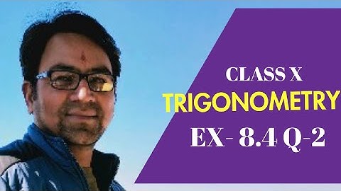 Ex-8.4 Q-2।।Trigonometry।।Class 10 maths NCERT CBSE