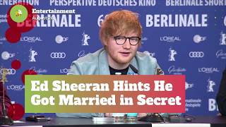 Ed Sheeran May Have Secretly Married Fiancée Cherry Seaborn