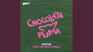 Video thumbnail of "Chocolate Puma - Always And Forever (UK Radio Edit)"