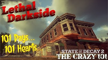 State of Decay 2 Lethal Darkside - The Crazy 101 - Corner Office Deathtrap Challenge!