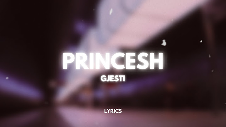 GJESTI - PRINCESH (Lyrics)