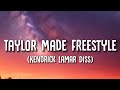 Drake - Taylor Made Freestyle (Kendrick Lamar Diss) [Lyrics]