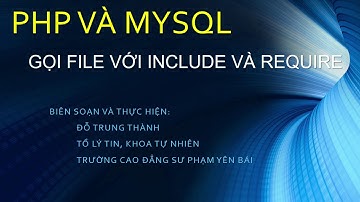 PHP: Bài 11. Gọi File với Include và Require trong PHP